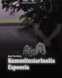 Kummitustarinoita Espoosta